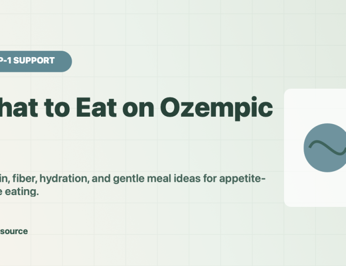 What to eat on Ozempic GLP-1 meal guide with protein and gentle foods